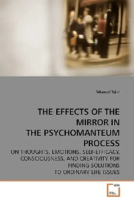 The Effects of the Mirror in the Psychomanteum Process by Takanari Tajiri