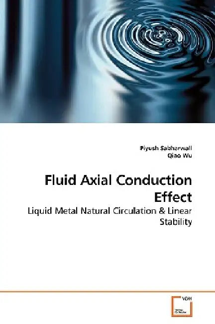 Fluid Axial Conduction Effect by Piyush Sabharwall
