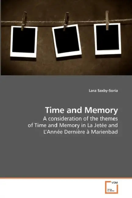 Time and Memory by Lara Saxby-Soria