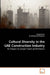 Cultural Diversity in the Uae Construction Industry by Amjad Hariz, Dr Mohammed