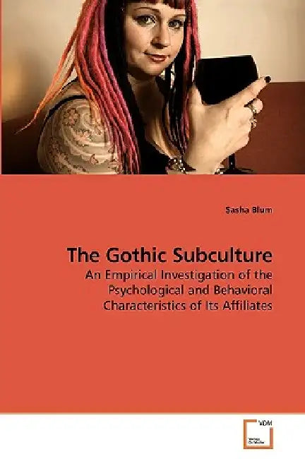 The Gothic Subculture by Sasha Blum