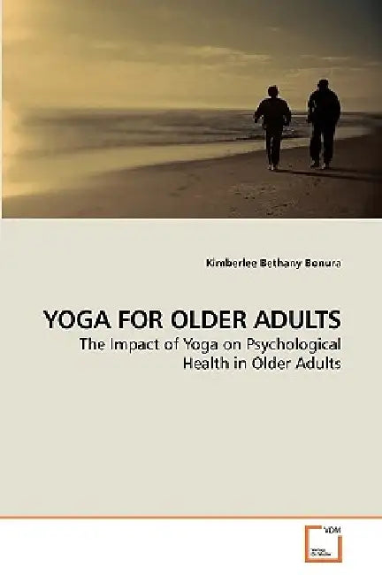 Yoga for Older Adults by Kimberlee Bethany Bonura
