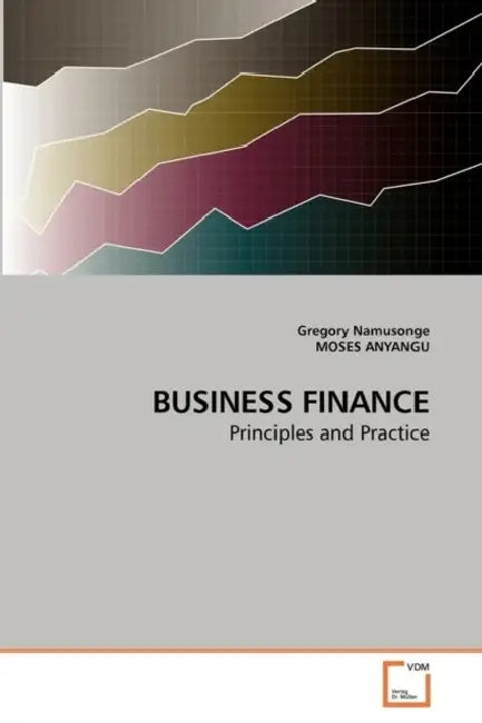 Business Finance by Gregory Namusonge, Moses Anyangu