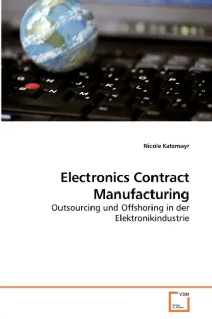 Electronics Contract Manufacturing by Nicole Katzmayr