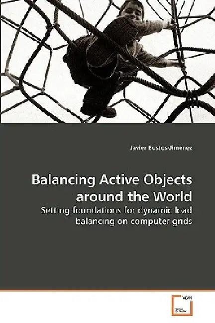 Balancing Active Objects around the World by Javier Bustos-Jiménez