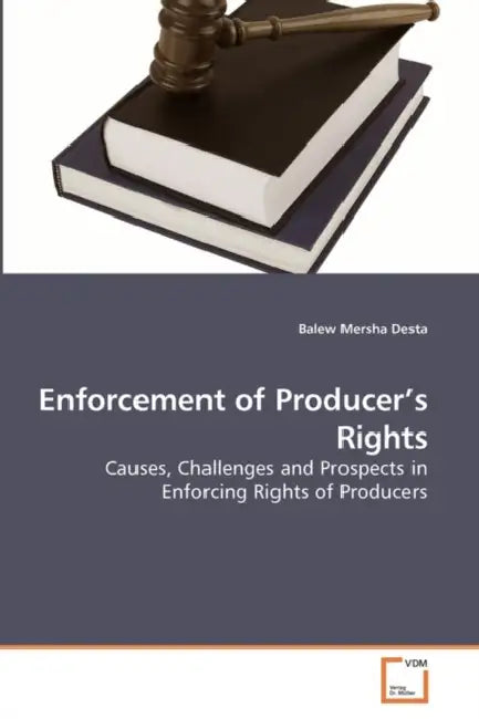 Enforcement of Producer's Rights by Balew Mersha Desta