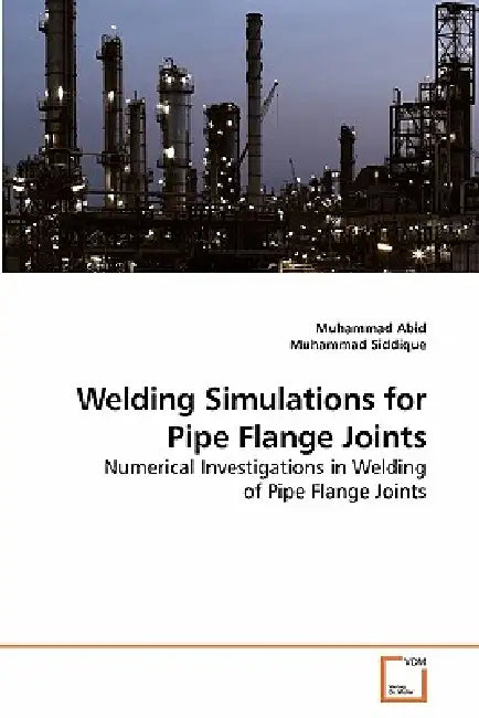Welding Simulations for Pipe Flange Joints by Muhammad Abid