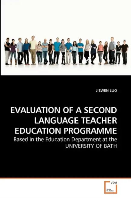 Evaluation of a Second Language Teacher Education Programme by Jiewen Luo
