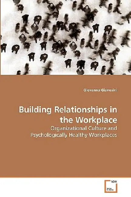 Building Relationships in the Workplace by Giovanna Gianesini