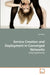 Service Creation and Deployment in Converged Networks by José Soler