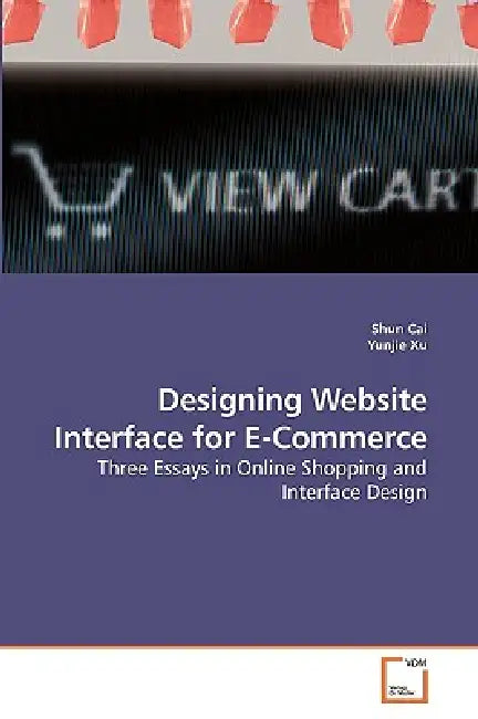 Designing Website Interface for E-Commerce by Shun Cai, Yunjie Xu