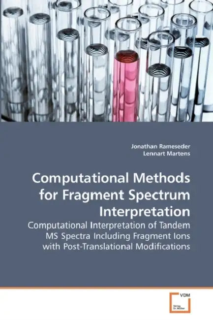 Computational Methods for Fragment Spectrum Interpretation by Jonathan Rameseder, Lennart Martens