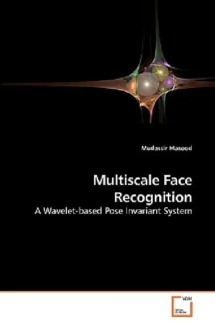 Multiscale Face Recognition by Mudassir Masood