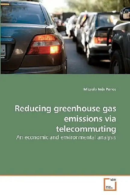 Reducing greenhouse gas emissions via telecommuting by Micaela Inés Ponce