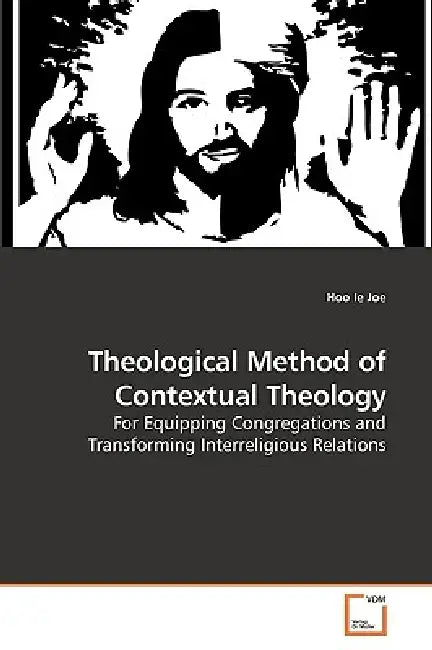 Theological Method of Contextual Theology by Hoo Ie Joe