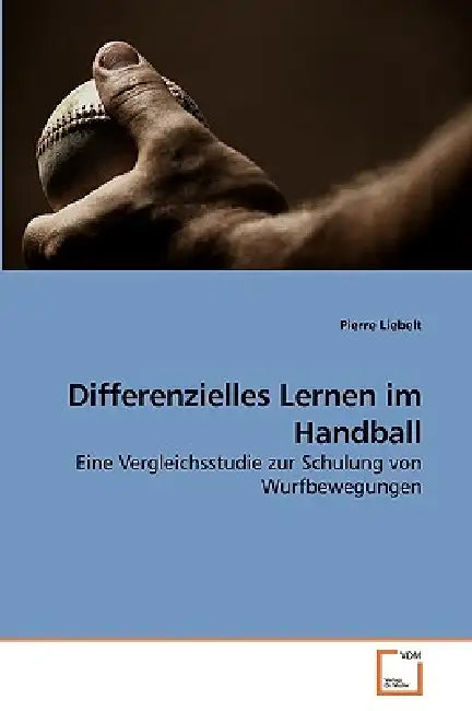Differenzielles Lernen im Handball by Pierre Liebelt