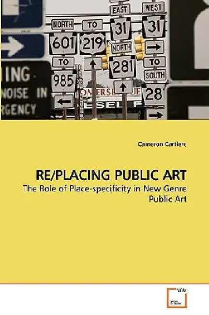 Re/Placing Public Art by Cameron Cartiere