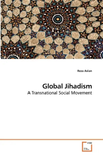 Global Jihadism by Reza Aslan