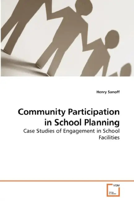 Community Participation in School Planning by Henry Sanoff