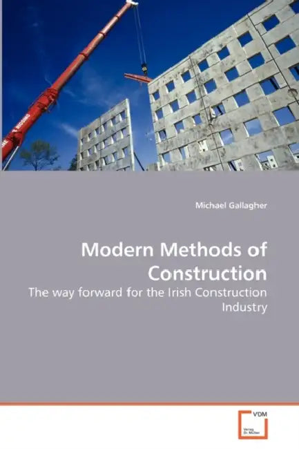 Modern Methods of Construction by Michael Gallagher