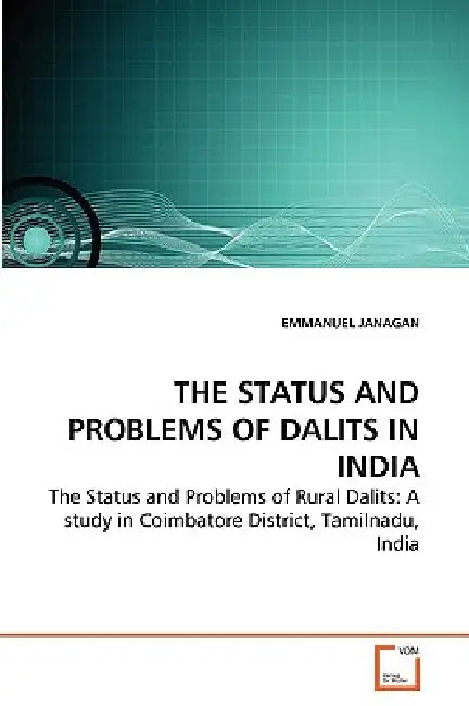 The Status and Problems of Dalits in India by Emmanuel Janagan