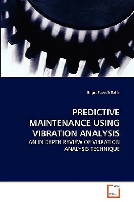 Predictive Maintenance Using Vibration Analysis by Engr Faseeh Tahir