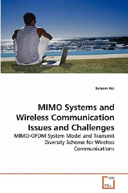MIMO Systems and Wireless Communication Issues and Challenges by Saleem Ata