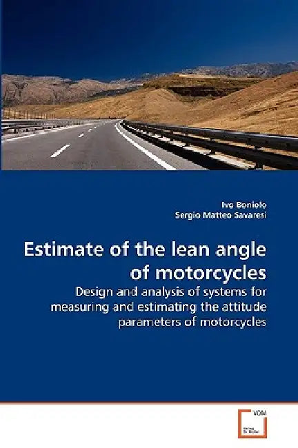 Estimate of the lean angle of motorcycles by Ivo Boniolo, Sergio Matteo Savaresi