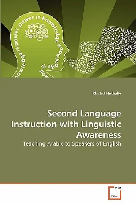 Second Language Instruction with Linguistic Awareness by Khaled Huthaily