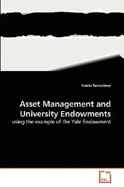 Asset Management and University Endowments by Katrin Ramsebner