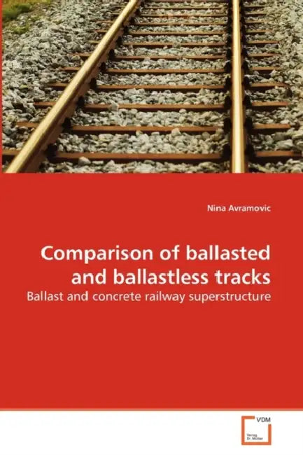 Comparison of ballasted and ballastless tracks by Nina Avramovic