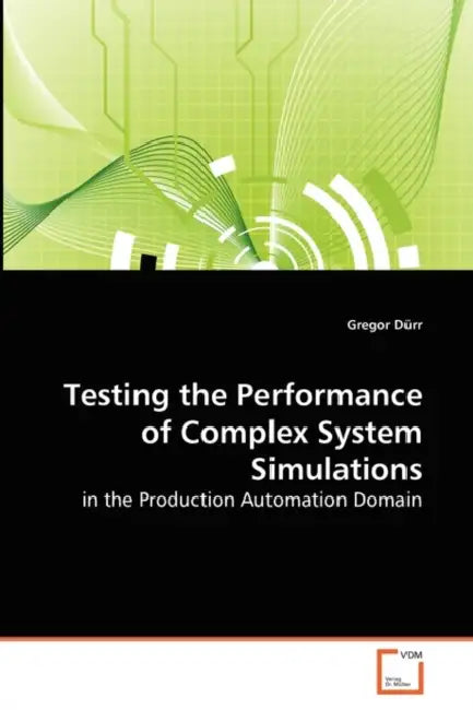 Testing the Performance of Complex System Simulations by Gregor Dürr