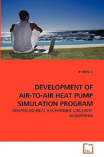 Development of Air-To-Air Heat Pump Simulation Program by Ip Seng Iu