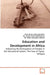 Education and Development in Africa by Kinfe Abraha Gebre-Egziabher, Abreha Tesfay Weldeselassie, Habtu Alemayehu Atsbaha