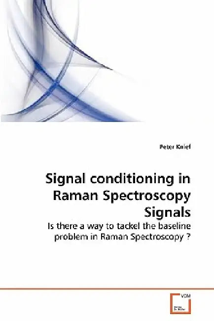 Signal conditioning in Raman Spectroscopy Signals by Peter Knief
