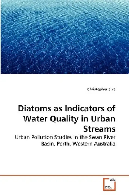 Diatoms as Indicators of Water Quality in Urban Streams by Christopher Siva