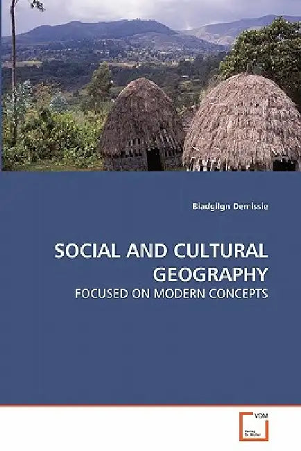 Social and Cultural Geography by Biadgilgn Demissie