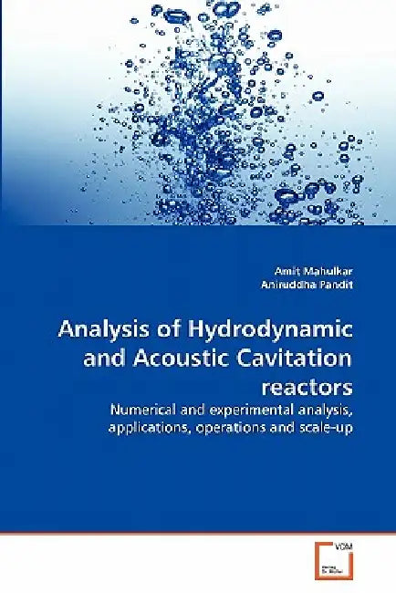 Analysis of Hydrodynamic and Acoustic Cavitation reactors by Amit Mahulkar, Aniruddha Pandit