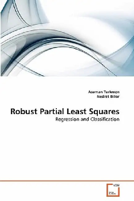 Robust Partial Least Squares by Asuman Turkmen, Nedret Billor