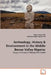 Archeology, History & Environment in the Middle Benue Valley Nigeria by Alloy S. Ihuah, Zacharys Anger Gundu