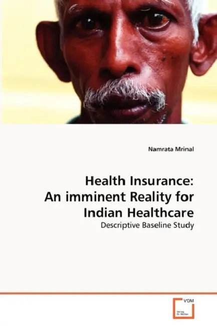 Health Insurance: An imminent Reality for Indian Healthcare by Namrata Mrinal