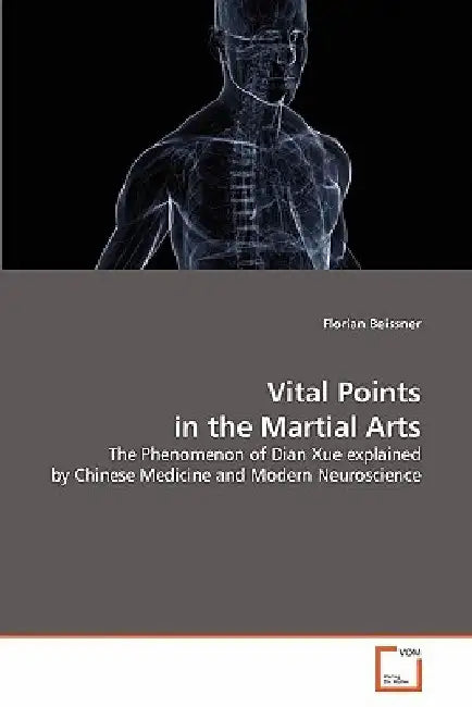 Vital Points in the Martial Arts by Florian Beissner