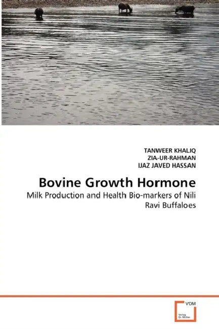 Bovine Growth Hormone by Khaliq Tanweer, Zia-Ur-Rahman, Javed Hassan Ijaz