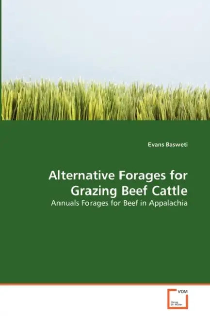 Alternative Forages for Grazing Beef Cattle by Evans Basweti