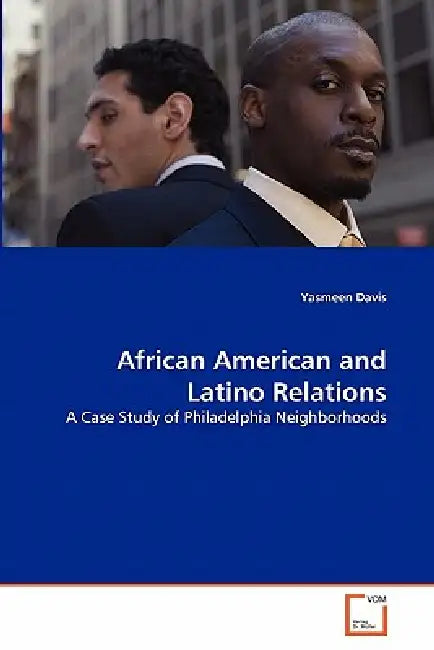 African American and Latino Relations by Yasmeen Davis