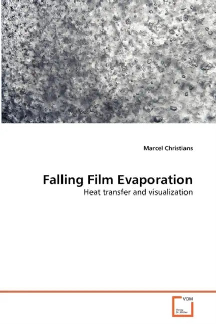 Falling Film Evaporation by Marcel Christians