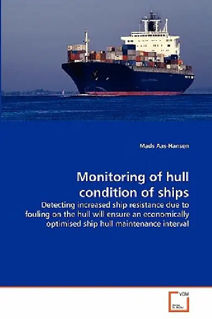 Monitoring of hull condition of ships by Mads Aas-Hansen