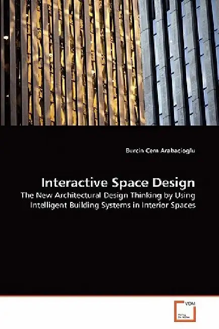 Interactive Space Design by Burcin Cem Arabacioglu