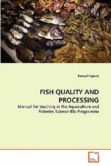 Fish Quality and Processing by Fanuel Kapute