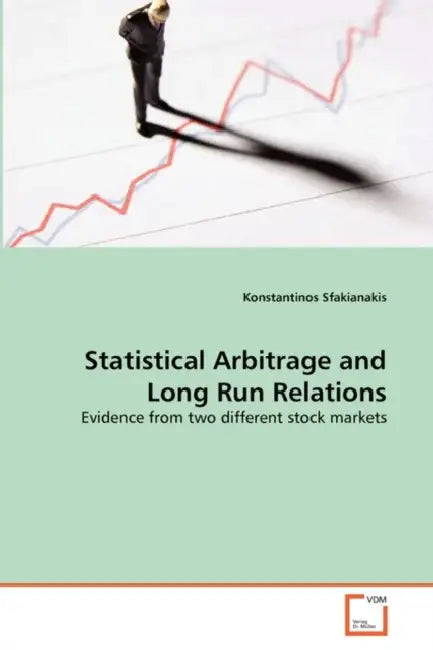 Statistical Arbitrage and Long Run Relations by Konstantinos Sfakianakis